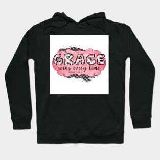 Grace Wins Every Time (Romans 5:20-21 Hoodie